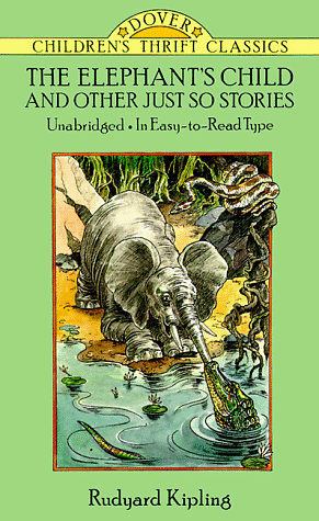 The Elephant's Child: And Other Just So Stories by Thea Kliros, Rudyard Kipling