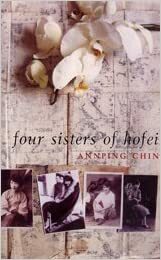 The Four Sisters of Hofei by Annping Chin