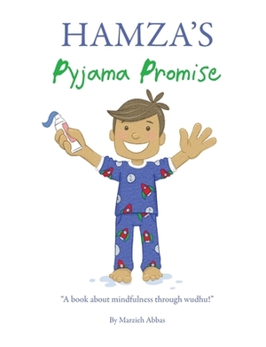 Hamza's Pyjama Promise: A book about mindfulness through wudhu! by Marzieh Abbas