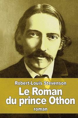 Le Roman du prince Othon by Robert Louis Stevenson