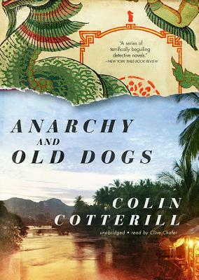 Anarchy and Old Dogs by Colin Cotterill