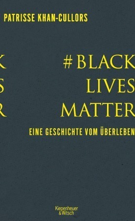 #BlackLivesMatter: Eine Geschichte vom Überleben by Henriette Zeltner, Patrisse Khan-Cullors