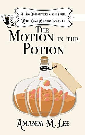 The Motion in the Potion by Amanda M. Lee