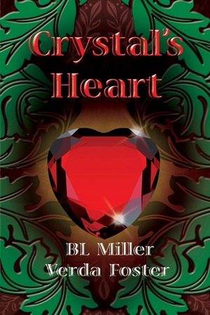 Crystal's Heart by B.L. Miller, Verda Foster