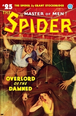 The Spider #25: Overlord of the Damned by John Newton Howitt, Norvell W. Page, John Fleming Gould