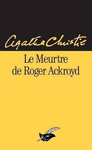 Le Meurtre De Roger Ackroyd by Agatha Christie