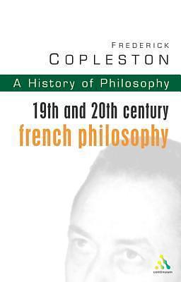 A History of Philosophy 9: 19th and 20th Century French Philosophy by Frederick Charles Copleston, Frederick Charles Copleston