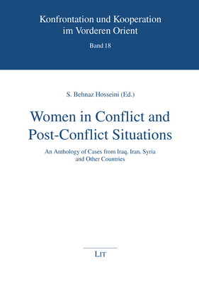 Women in Conflict and Post-Conflict Situations: An Anthology of Cases from Iraq, Iran, Syria and Other Countries by 