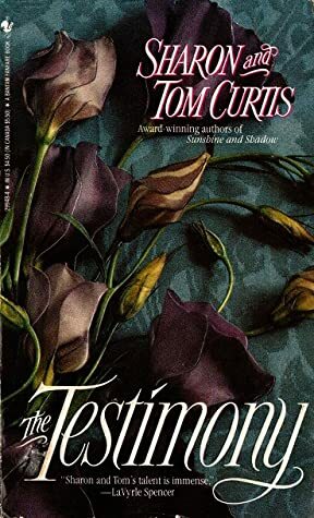 The Testimony by Laura London, Tom Curtis, Robin James, Sharon Curtis