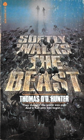 Softly Walks the Beast by Thomas O'D. Hunter