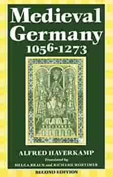 Medieval Germany 1056-1273 by Alfred Haverkamp