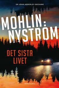 Det sista livet by Peter Nyström, Peter Mohlin