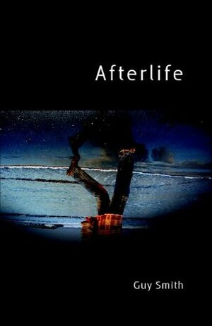 Afterlife by Guy Smith