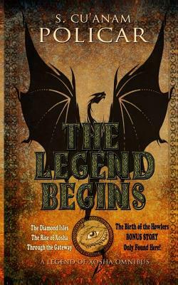 The Legend Begins by S. Cu Policar