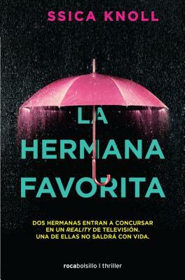 Hermana Favorita, La by Jessica Knoll