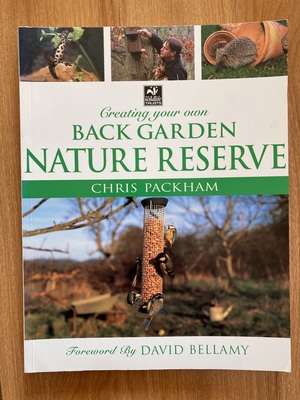 Chris Packham's Back Garden Nature Reserve by Chris Packham, David Bellamy