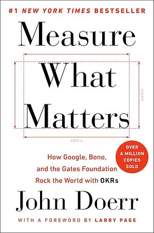 Measure What Matters by John Doerr