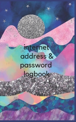Internet Address & Password Logbook: Password Log Book: Password Book: Password Book Small Keep Track of: Usernames, Passwords, Web Addresses in one e by Sharon Henry