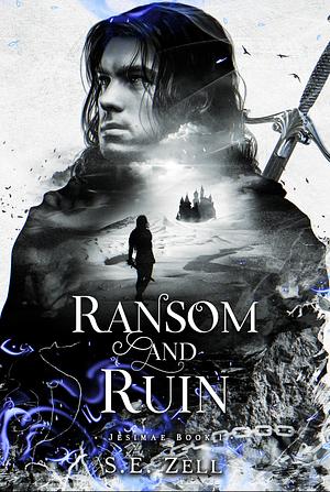 Ransom and Ruin by S. E. Zell