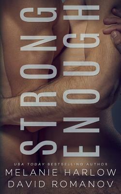 Strong Enough by Melanie Harlow, David Romanov