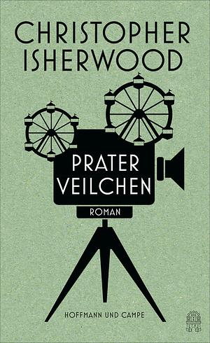 Praterveilchen: Roman by Christopher Isherwood