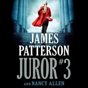 Juror #3 by Nancy Allen, James Patterson