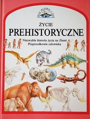 Życie prehistoryczne by Steve Parker