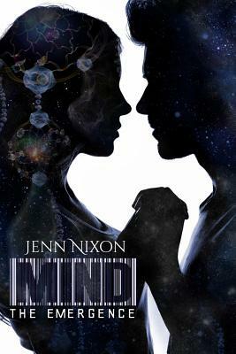 Mind: The Emergence by Jenn Nixon