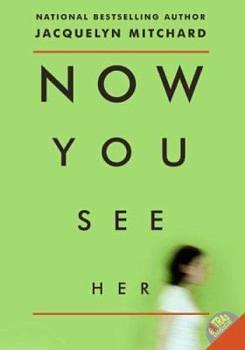 Now You See Her by Jacquelyn Mitchard