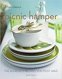 Picnic Hamper: The Al Fresco Recipes You Must Have (Kitchen Classics): The Al Fresco Recipes You Must Have (Kitchen Classics) by Murdoch Books