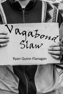 Vagabond Slaw by Ryan Quinn Flanagan