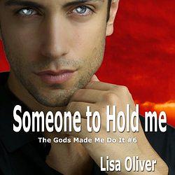 Someone to Hold Me by Lisa Oliver