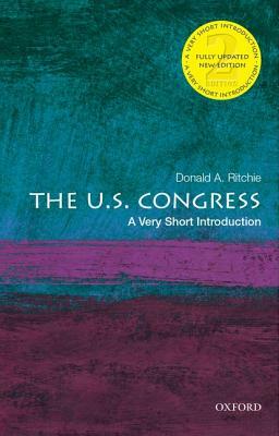 The U.S. Congress: A Very Short Introduction by Donald A. Ritchie