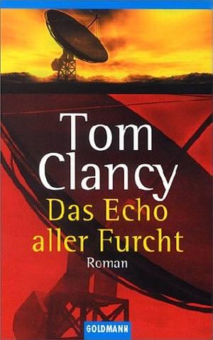 Das Echo aller Furcht: Roman by Tom Clancy