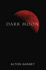 Dark Moon by Alton Gansky