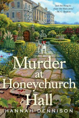 Murder at Honeychurch Hall: A Mystery by Hannah Dennison