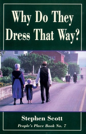 Why Do They Dress That Way? by Stephen Scott