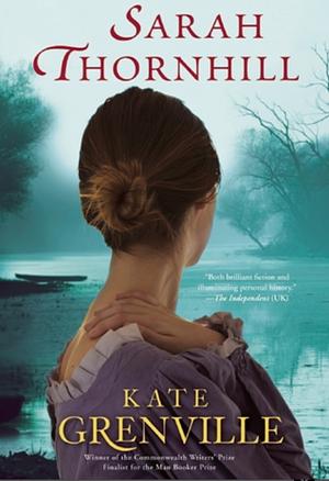 Sarah Thornhill by Kate Grenville