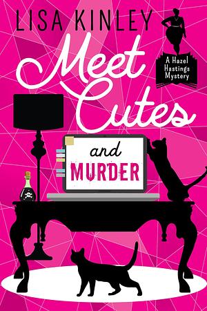 Meet Cutes and Murder by Lisa Kinley, Lisa Kinley