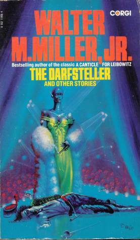 The Darfsteller And Other Stories by Walter M. Miller, Jr.