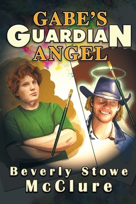 Gabe's Guardian Angel by Beverly Stowe McClure