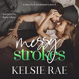 Messy Strokes by Kelsie Rae