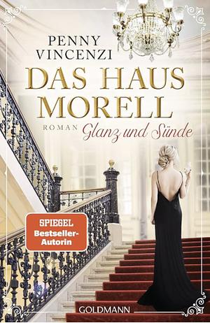 Das Haus Morell - Glanz und Sünde: Roman by Penny Vincenzi