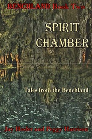Spirit Chamber: Tales from the Benchland by Peggy Harrison, Jay Hosler