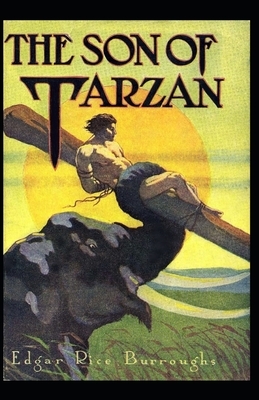 The Son of Tarzan (Tarzan #16) Annotated by Edgar Rice Burroughs