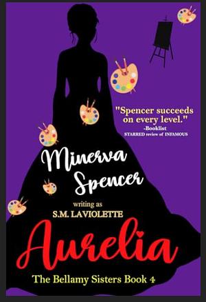 Aurelia by Minerva Spencer, S.M. LaViolette