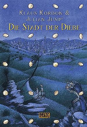 Die Stadt der Diebe by Klaus Kordon, Julian Jusim