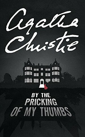 By the Pricking of My Thumbs by Agatha Christie