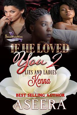 If He Loved You 2: Lies and Ladies by Aseera