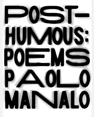 Posthumous: Poems by Paolo Manalo